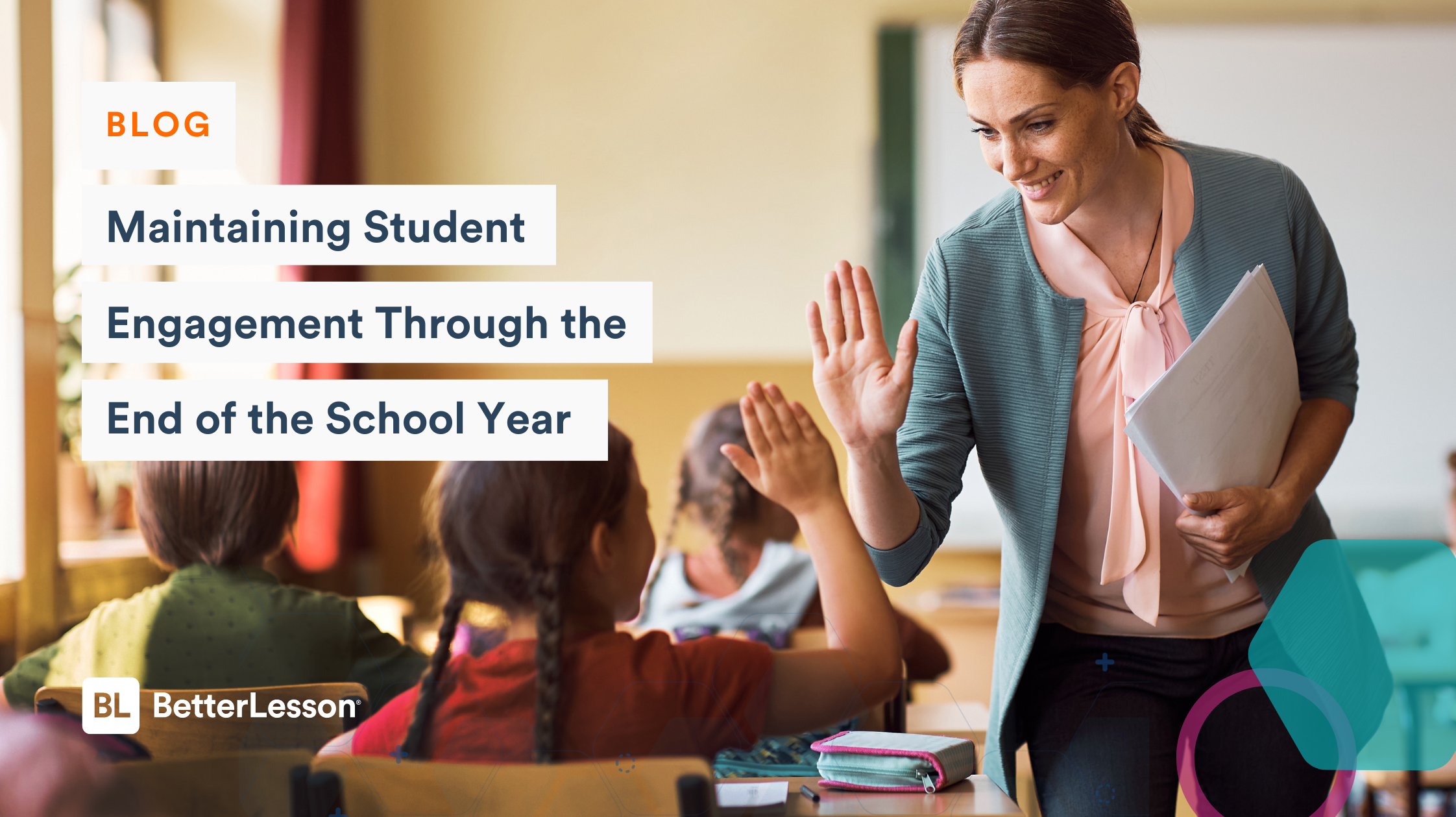 Teacher and student share a high-five on blog post titled 'Maintaining Student Engagement Through the End of the School Year'