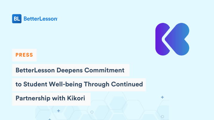 BetterLesson and Kikori partnership