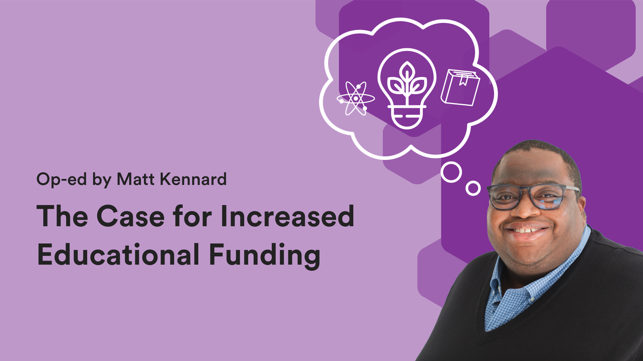 Op-ed featuring Matt Kennard covering The Case for Increased Educational Funding